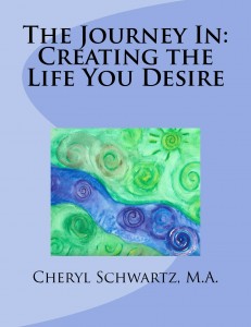 The Journey In - Creating the Life You Desire